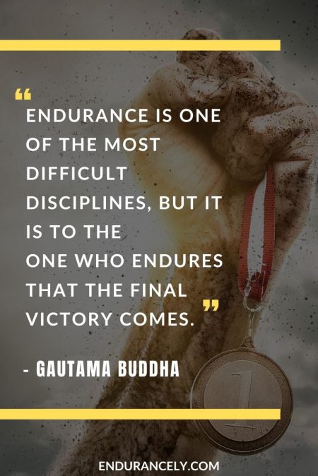 endurance-quotes-victory Inspiring Endurance Quotes - “Endurance is one of the most difficult disciplines, but it is to the one who endures that the final victory comes.” – Gautama Buddha | endurance quotes images | quotes about endurance in relationships | endurance quotes bible #quote #quotes #qotd